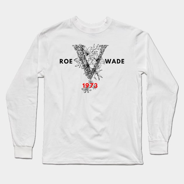 roe v wade 1973 Long Sleeve T-Shirt by NICHE&NICHE